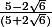 \frac{5-2\sqrt{6}}{(5+2\sqrt6)}